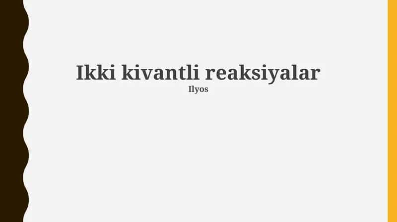 Ikki kivantli reaksiyalar 1