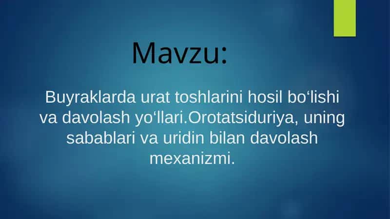 Buyraklarda urat toshlarini hosil bo‘lishi va davolash yo‘llari.Orotatsiduriya, uning sabablari va uridin bilan davolash mexanizmi 1
