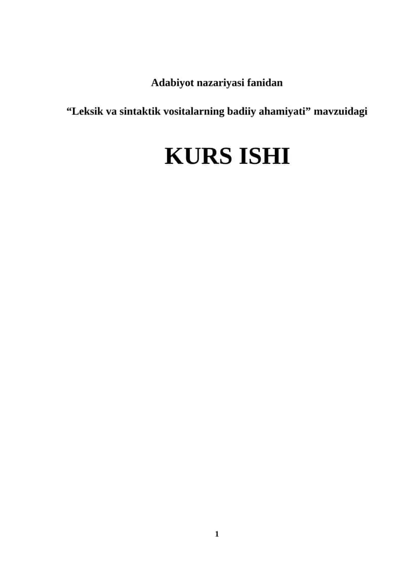 Adabiyot nazariyasi fanidan “Leksik va sintaktik vositalarning badiiy ahamiyati” KURS ISHI 1