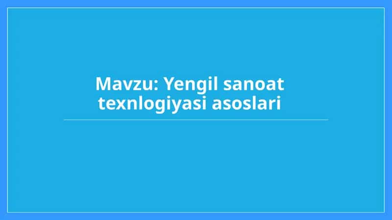 Yengil sanoat texnlogiyasi asoslari 1
