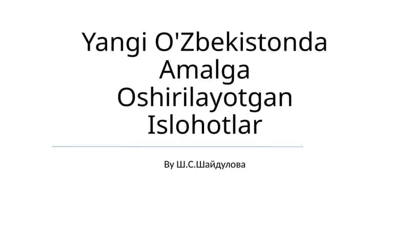 Yangi O'Zbekistonda Amalga Oshirilayotgan Islohotlar 1