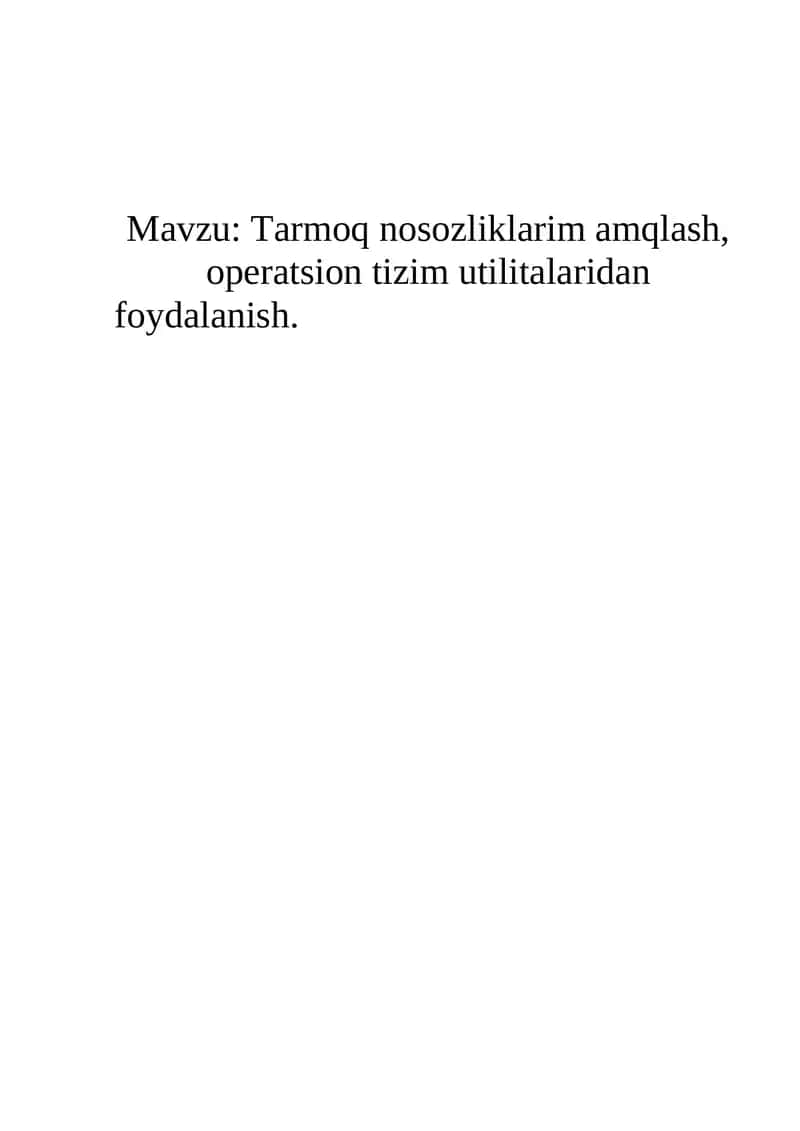 Tarmoq Nosozliklari va ularni bartaraf etish usullari 1