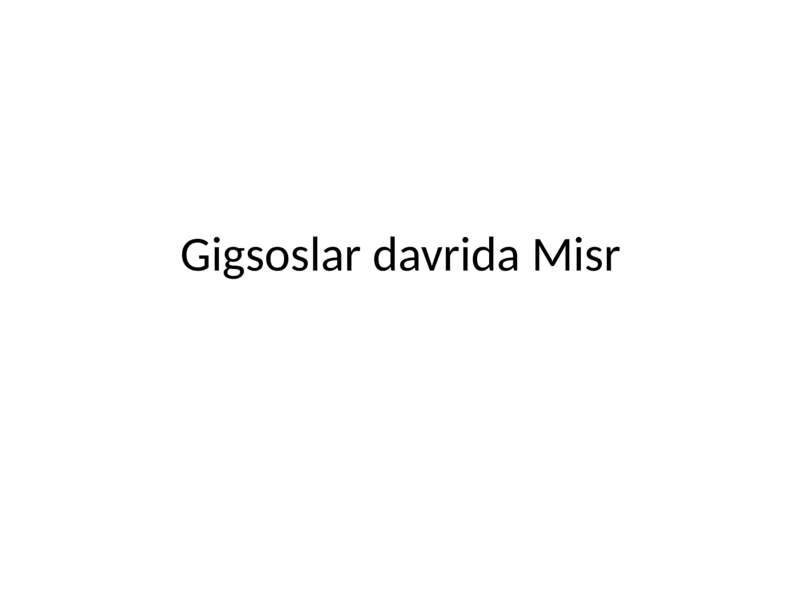 Gigsoslar davrida Misr 1