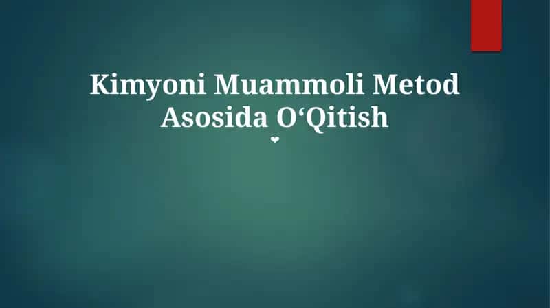 Kimyoni Muammoli Metod Asosida OʻQitish 1