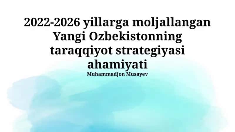 Yangi O'zbekiston taraqqiyot strategiyasi 2022-2026 1