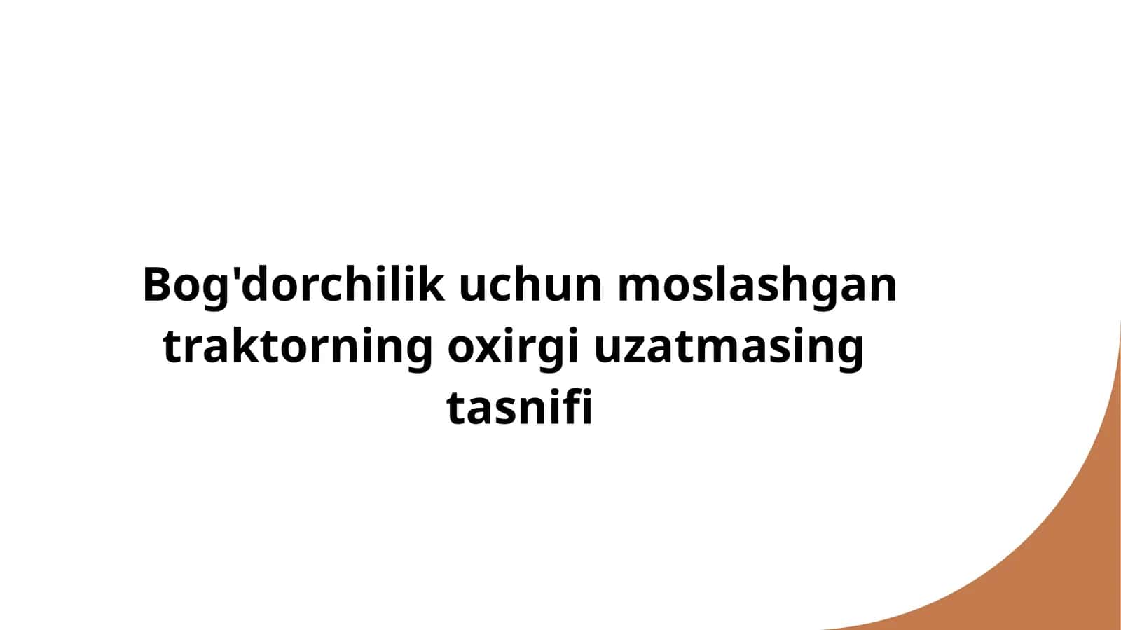 Bog'dorchilik uchun moslashgan traktorning oxirgi uzatmasing  tasnifi 1