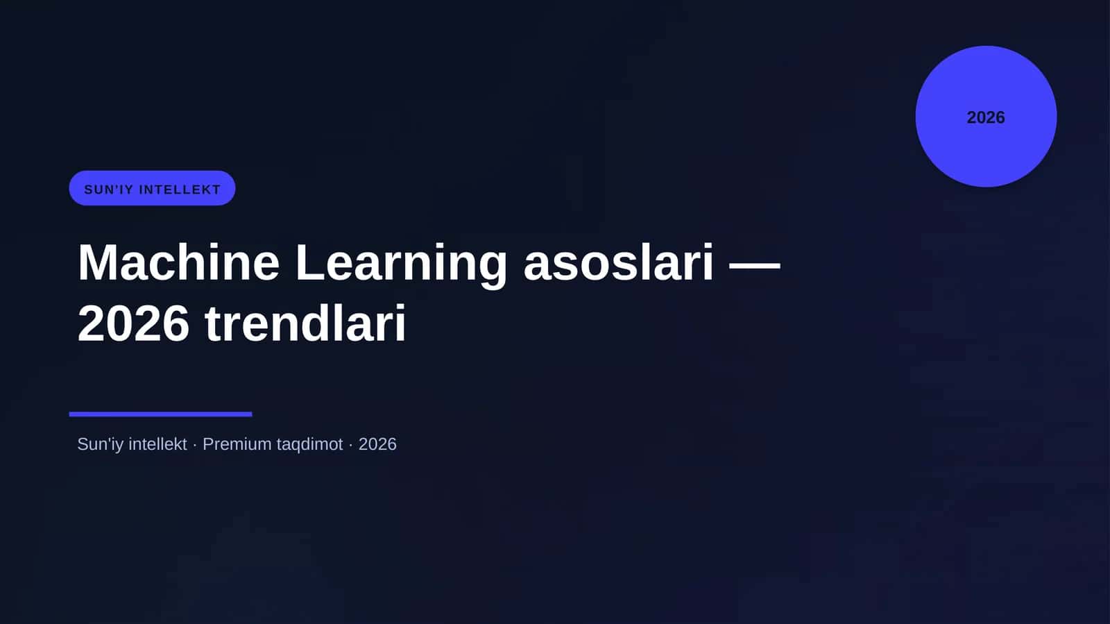 Machine Learning asoslari — 2026 trendlari 1