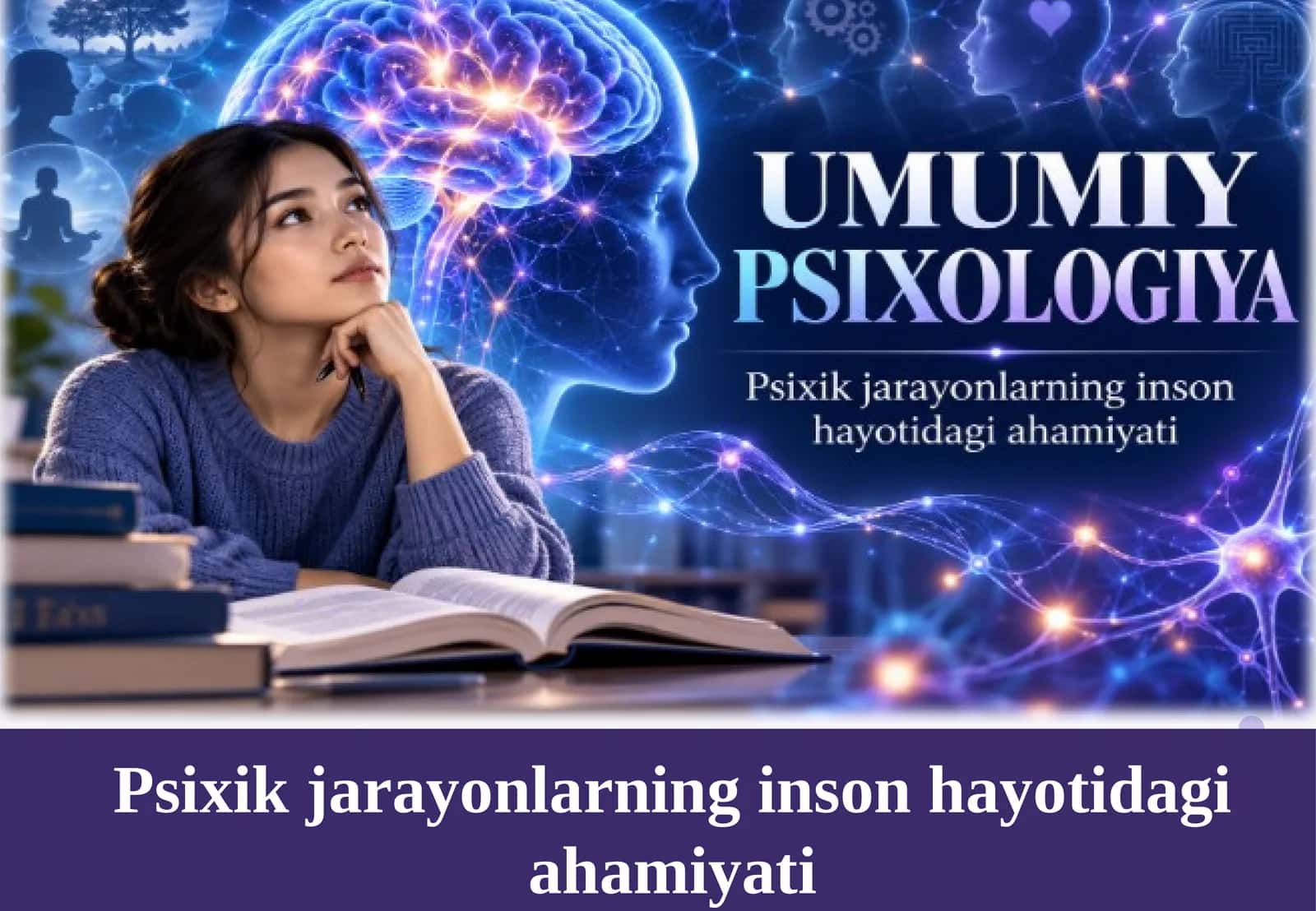 Psixik jarayonlarning inson hayotidagi ahamiyati. 1
