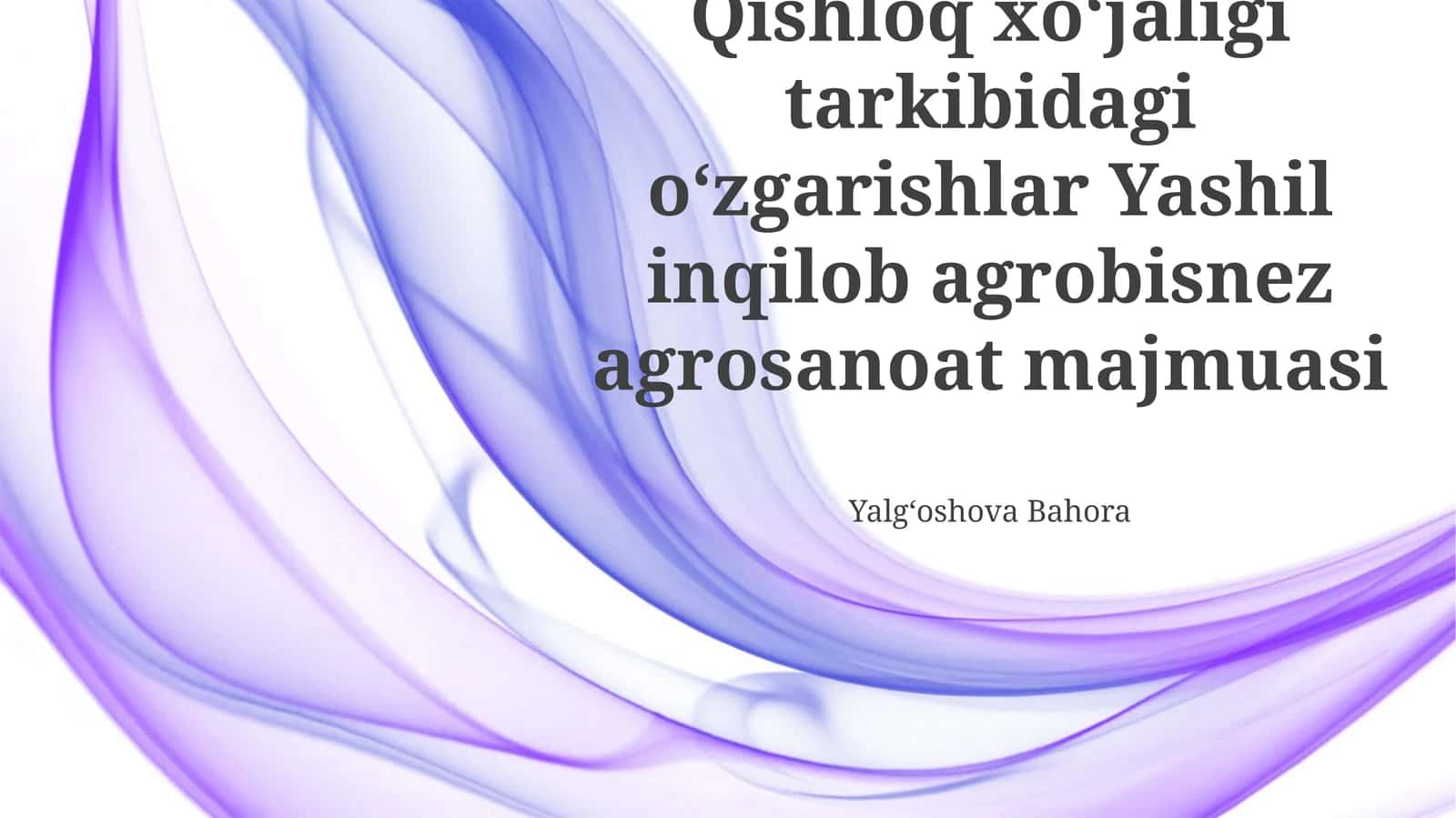 Qishloq xo'jaligi tarkibidagi o'zgarishlar Yashil inqilob agrobisnez agrosanoat majmuasi 1