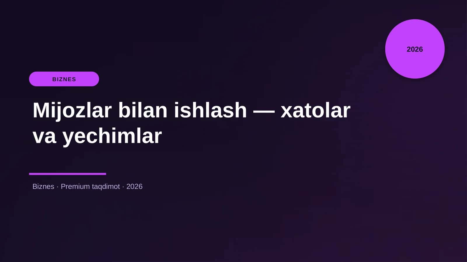 Mijozlar bilan ishlash — xatolar va yechimlar 1
