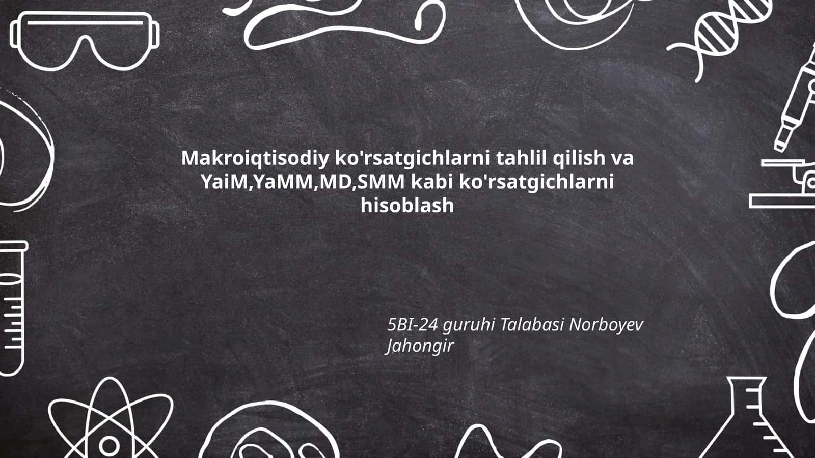 Makroiqtisodiy ko'rsatgichlarni tahlil qilish 1