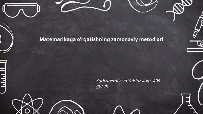 Matematikaga o'rgatishning zamonaviy metodlari 1