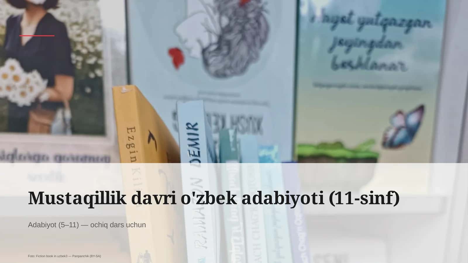 Mustaqillik davri o'zbek adabiyoti (11-sinf) 1