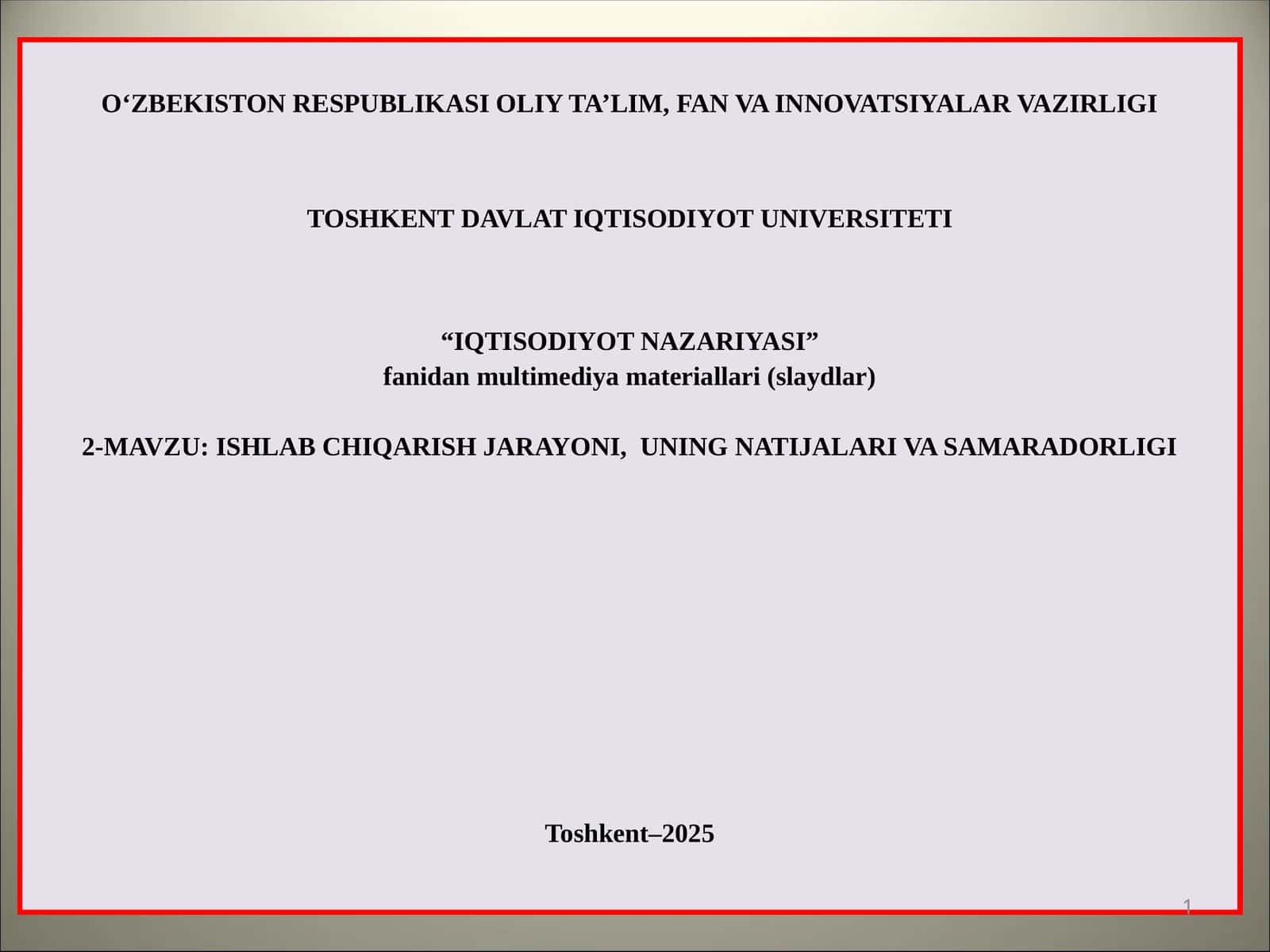 ISHLAB CHIQARISH JARAYONI, UNING NATIJALARI VA SAMARADORLIGI 1