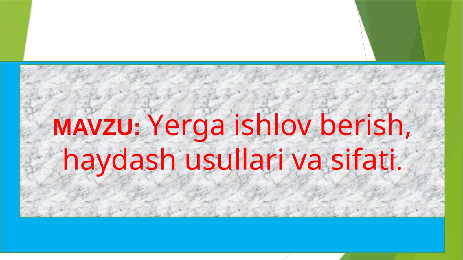 Yerga ishlov berish, haydash usullari va sifati 1