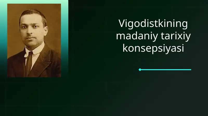 Vigodistkining madaniy tarixiy konsepsiyasi 1