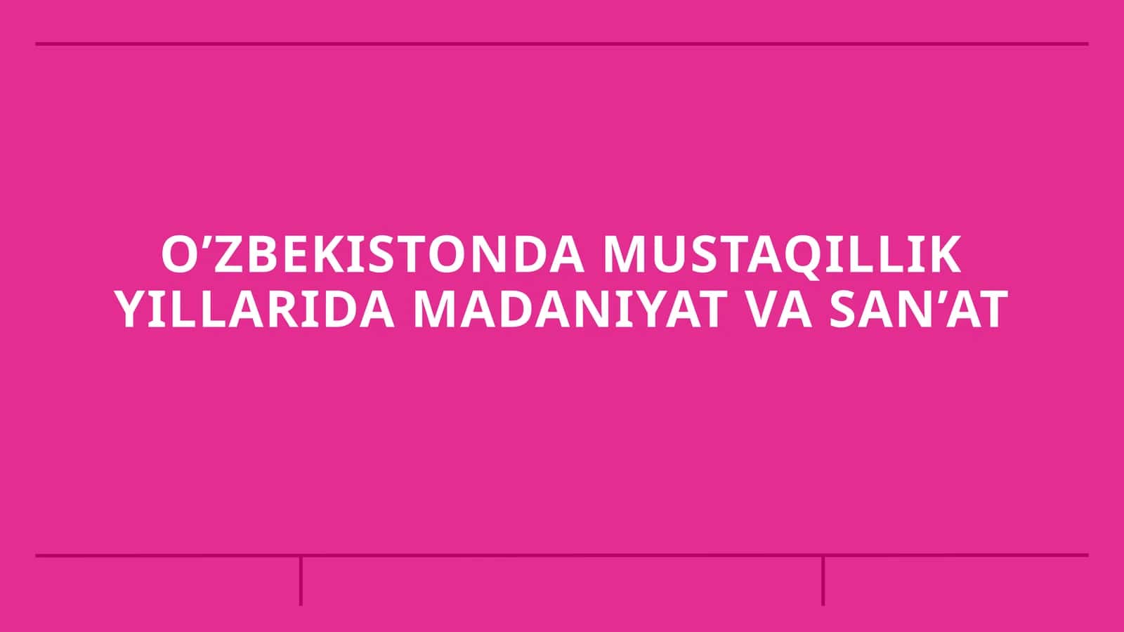 O’zbekistonda mustaqillik yillarida madaniyat va san’at 1