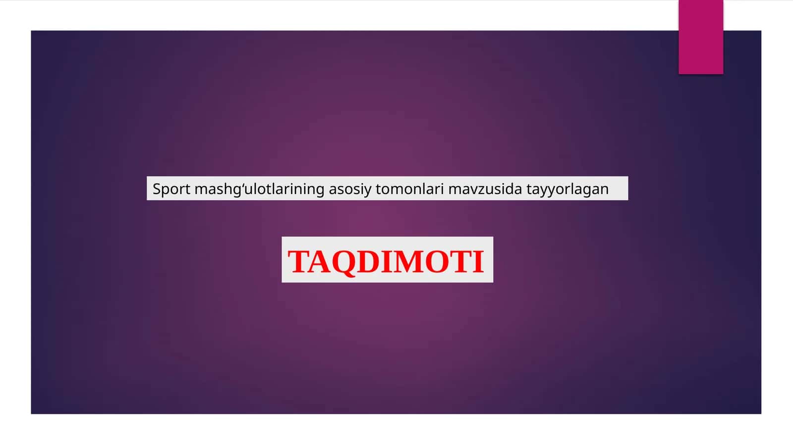 Sport mashg‘ulotlarining asosiy tomonlari mavzusida tayyorlagan 1