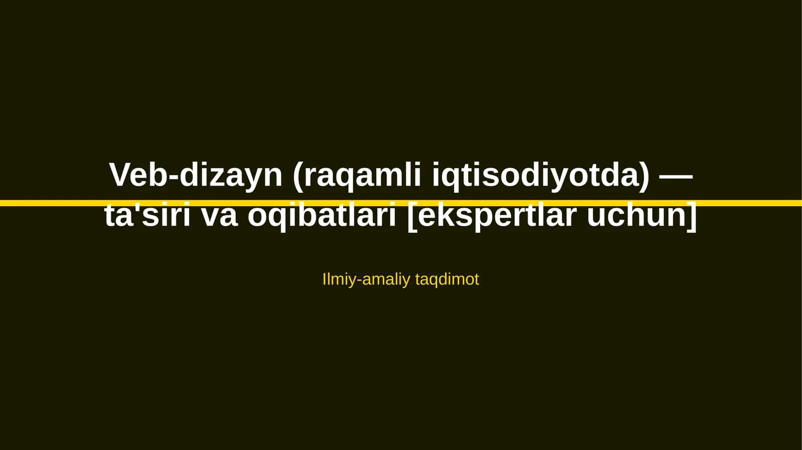 Veb-dizayn (raqamli iqtisodiyotda) — ta'siri va oqibatlari [ekspertlar uchun] 1