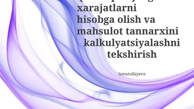 Qishloq xo'jaligida xarajatlarni hisobga olish va mahsulot tannarxini kalkulyatsiyalashni tekshirish 1