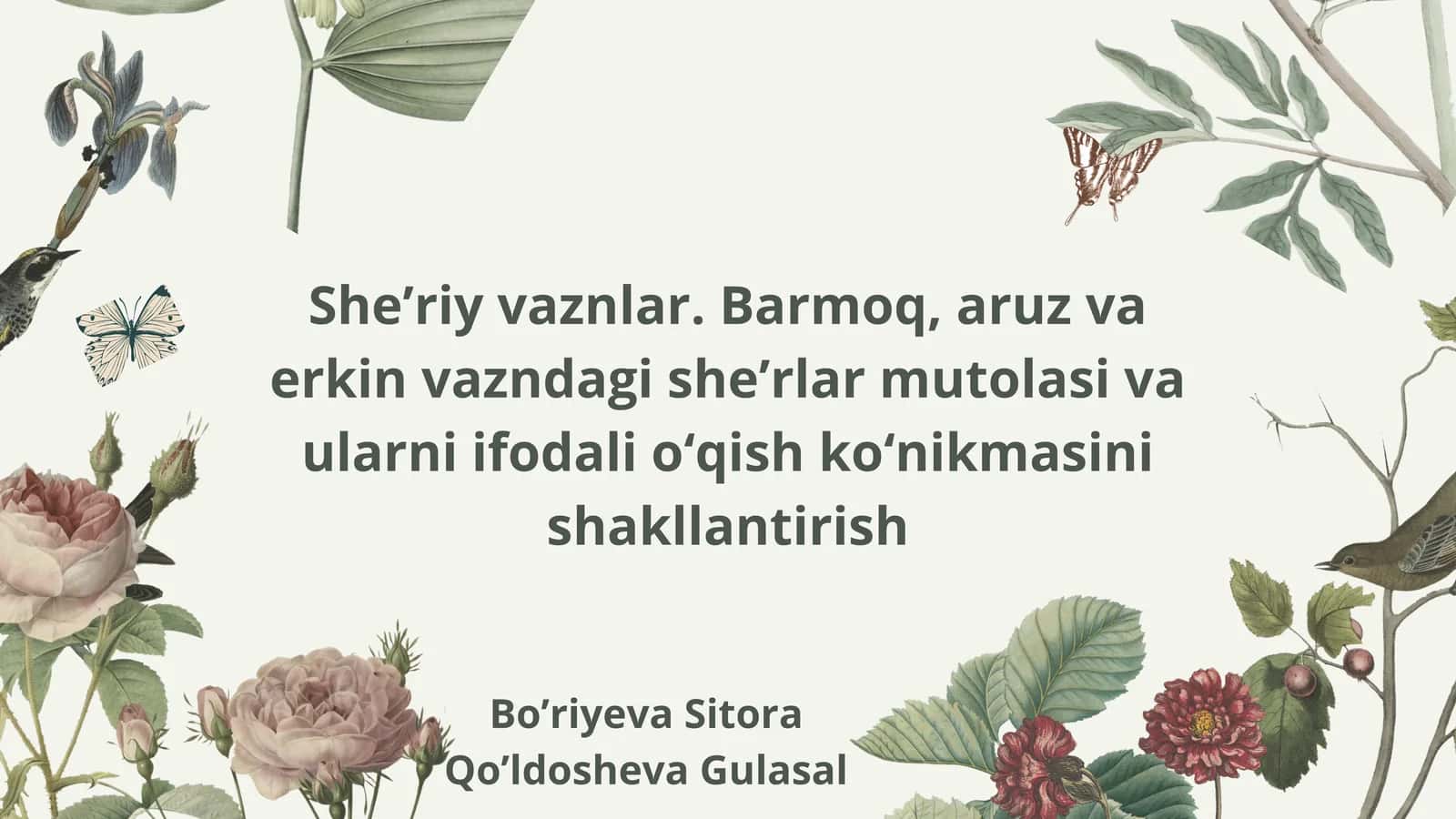 Sheʼriy vaznlar. Barmoq, aruz va erkin vazndagi sheʼrlar mutolasi va ularniifodali oʻqish koʻnikmasini shakllantirish 1