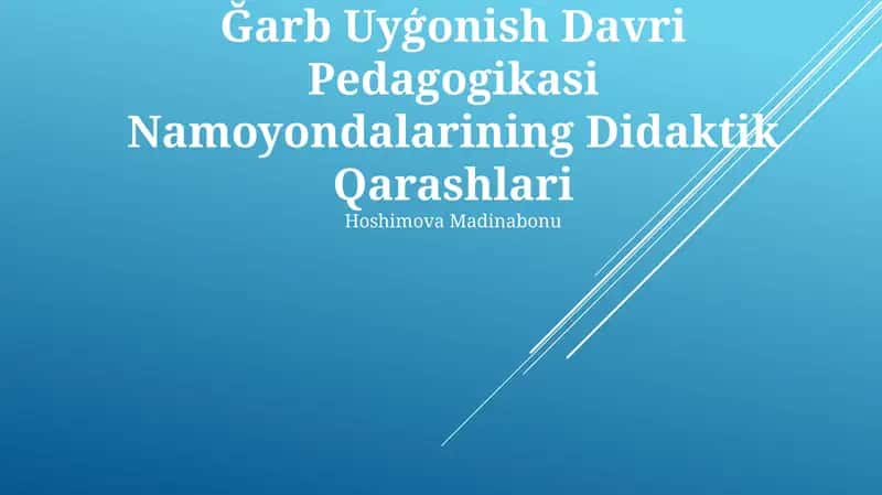 Ğarb Uyģonish Davri Pedagogikasi Namoyondalarining Didaktik Qarashlari 1