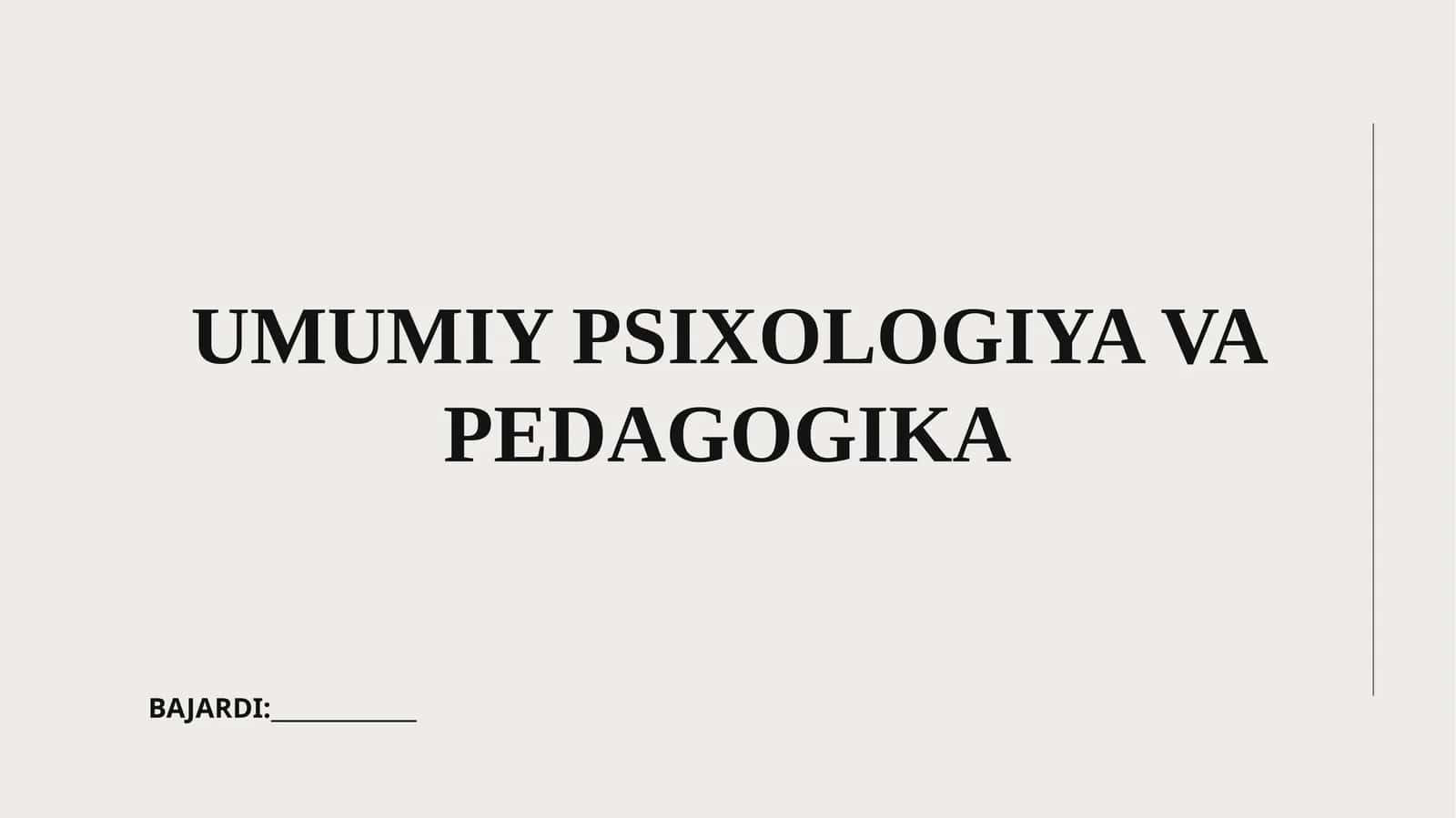 UMUMIY PSIXOLOGIYA VA PEDAGOGIKA 1