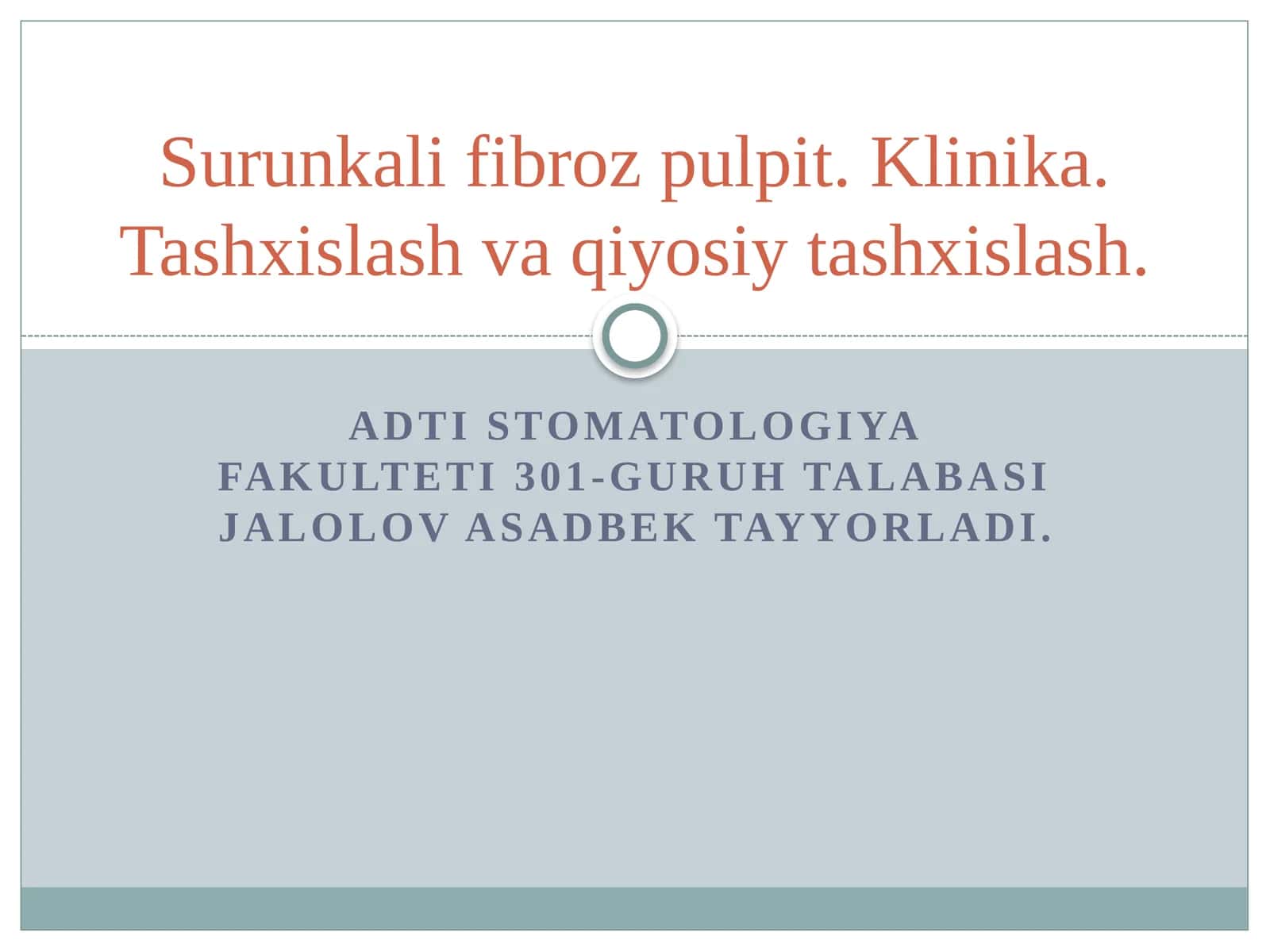 Surunkali fibroz pulpit. Klinika. Tashxislash va qiyosiy tashxislash. 1