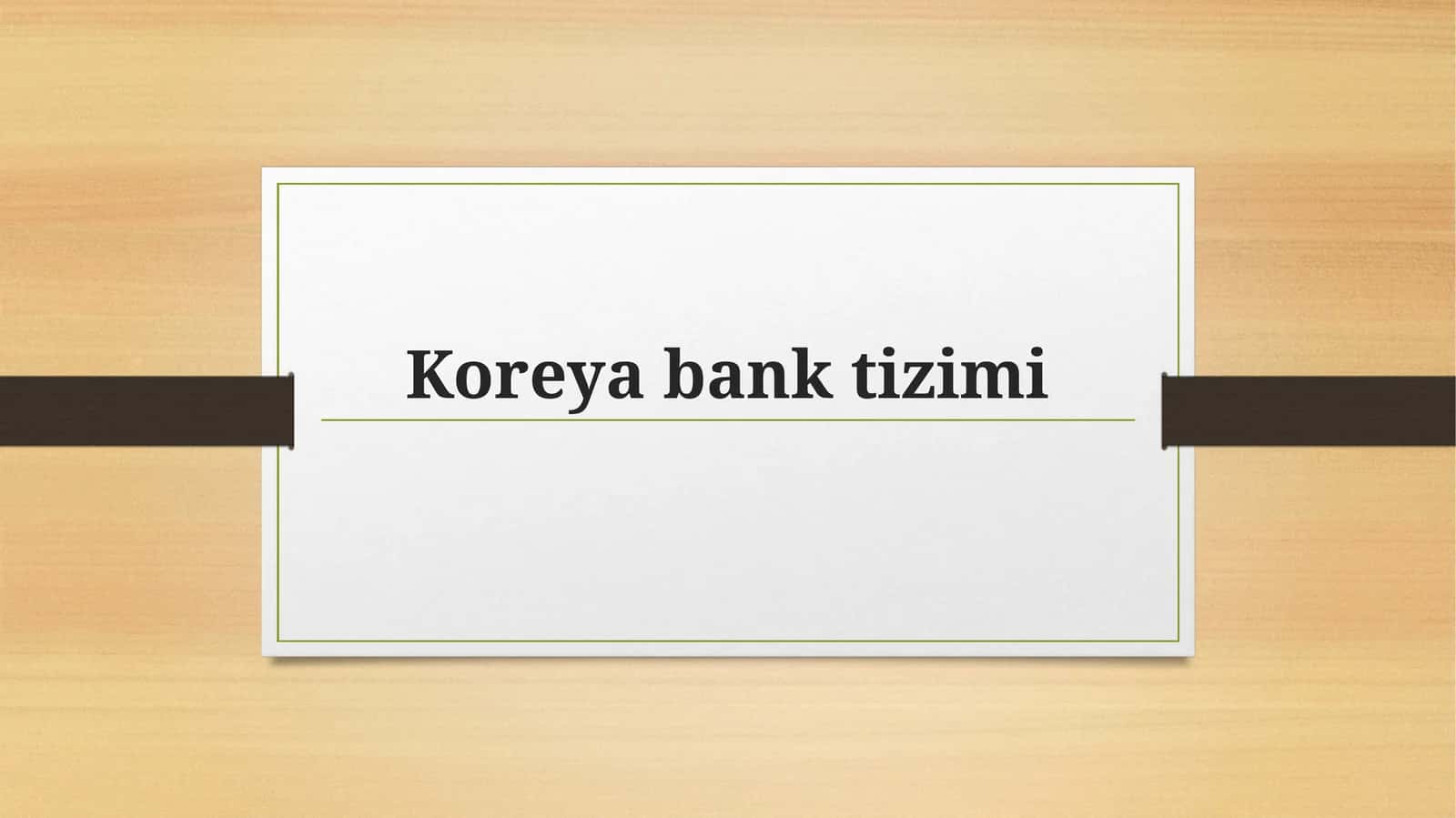 Koreyabanktizimi 1