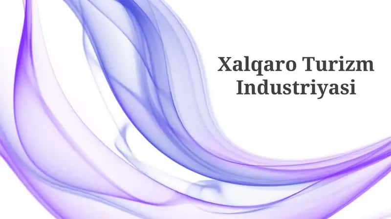 Global turizm industriyasi hajmi va istiqbollari 1