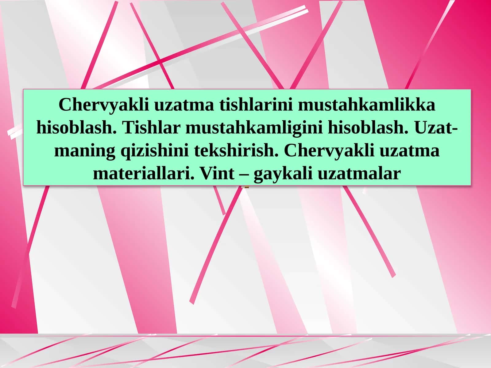 Chervyakli uzatma tishlarini mustahkamlikka hisoblash 1