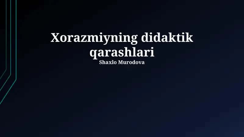 Xorazmiyning didaktik qarashlari 1