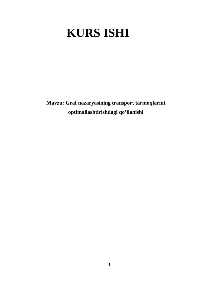 Graf nazaryasining transport tarmoqlarini optimallashtirishdagi qo’llanishi 1