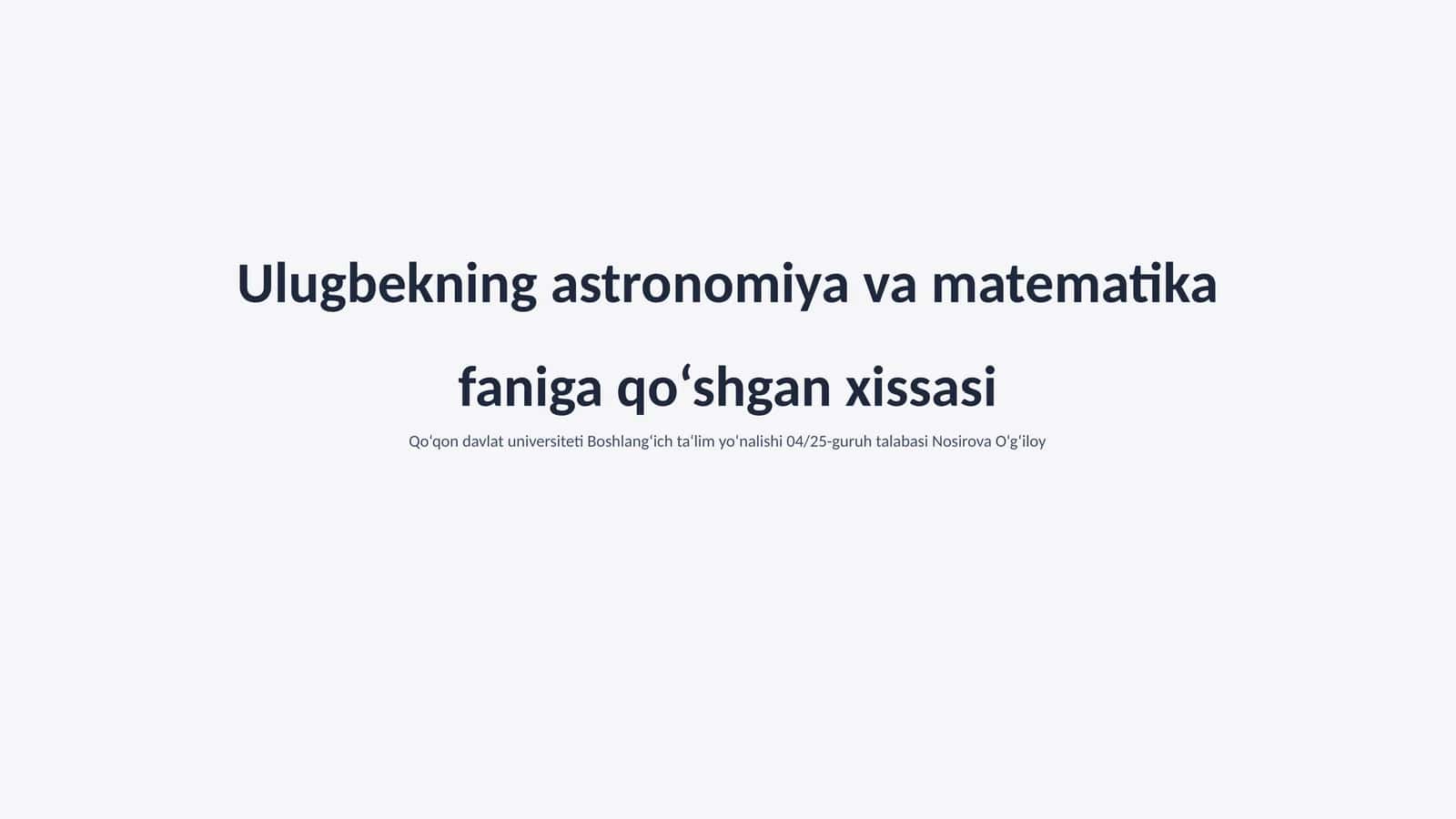 Ulugbekning astronomiya va matematika faniga qo‘shgan xissasi 1