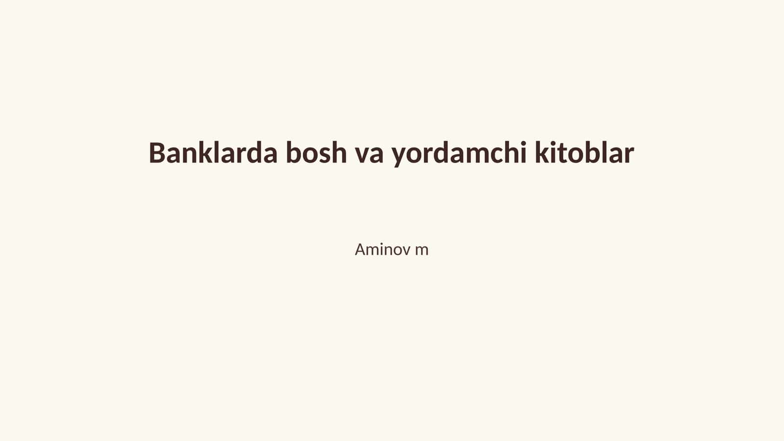 Banklarda bosh va yordamchi kitoblar 1