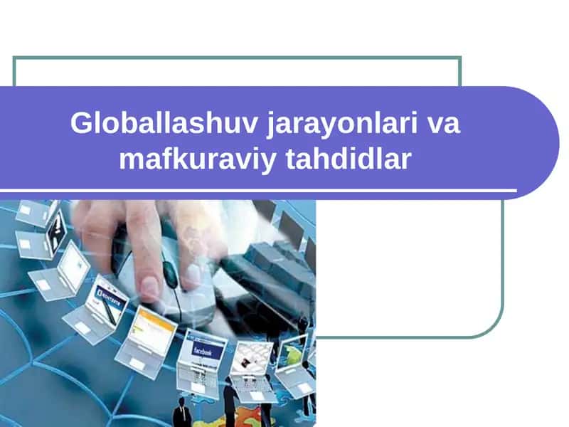 Globallashuv va aksilgloballashuv tushunchalari 1