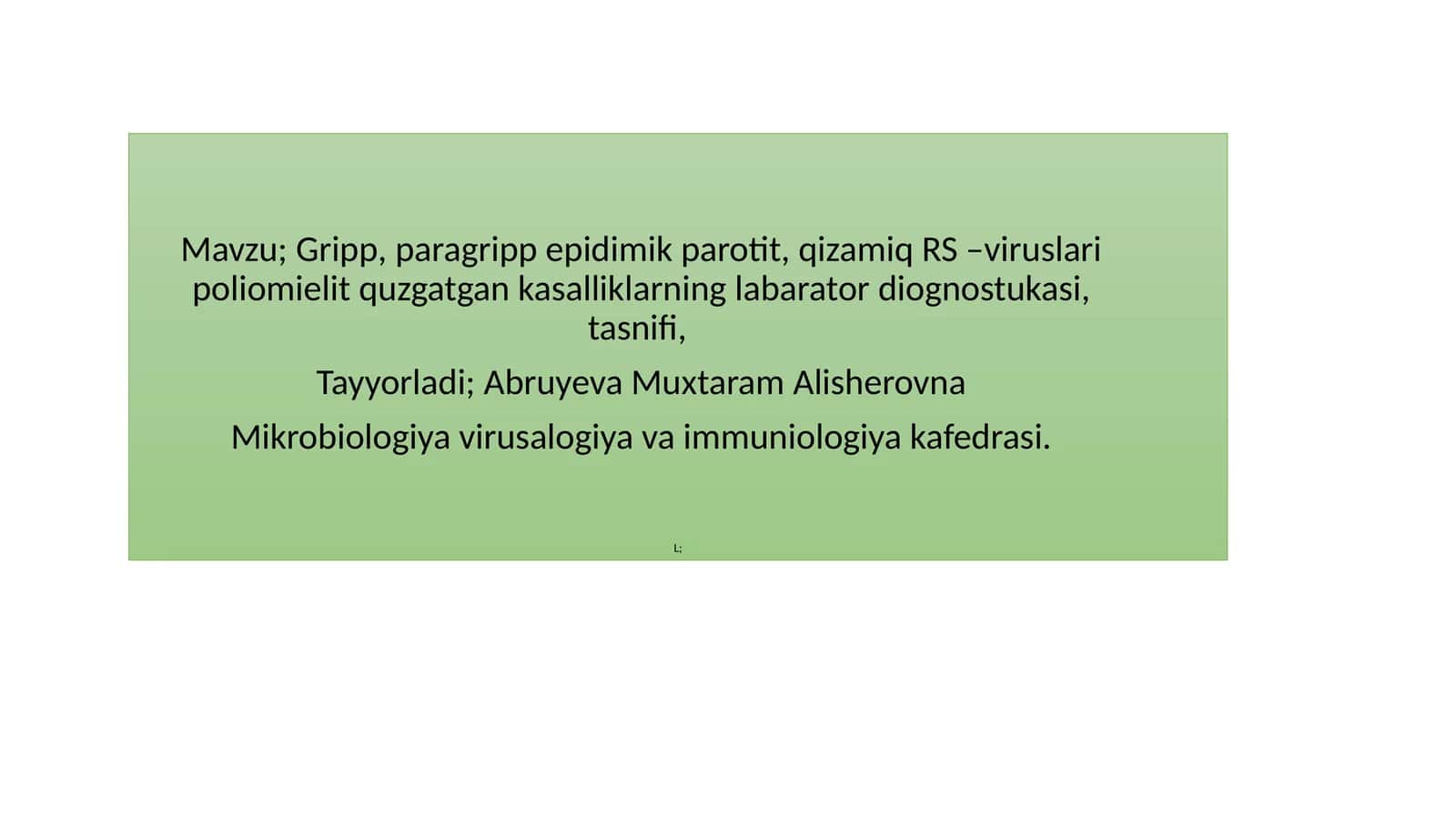 Gripp, Paragripp, Epidemik parotit, Qizamiq RS – viruslari, Poliomielit, Quzgatgankasalliklar tashkili, Labarator diognostikasi 1