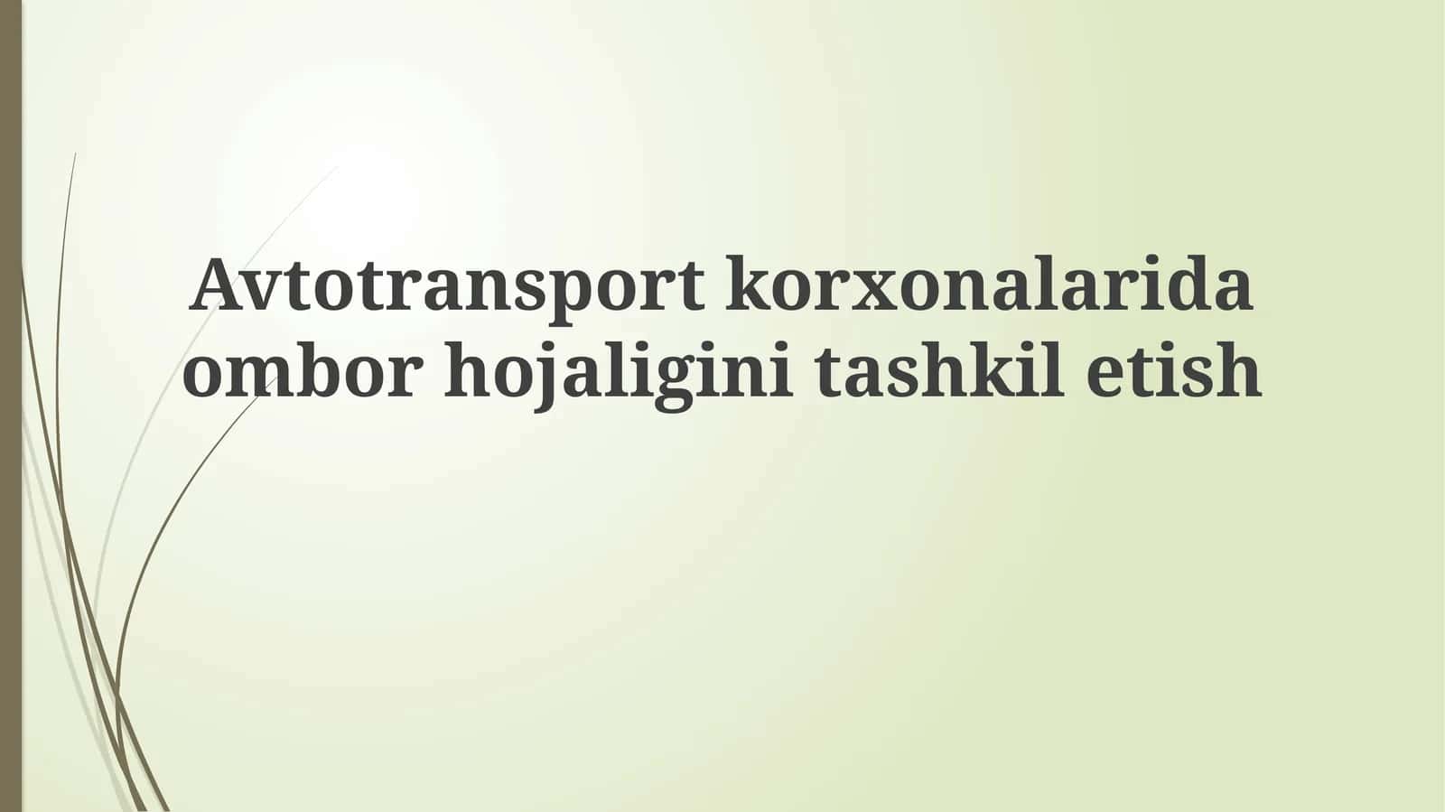Avtomobil tashish korxonalarida ombor boshqaruvi tashkiloti 1