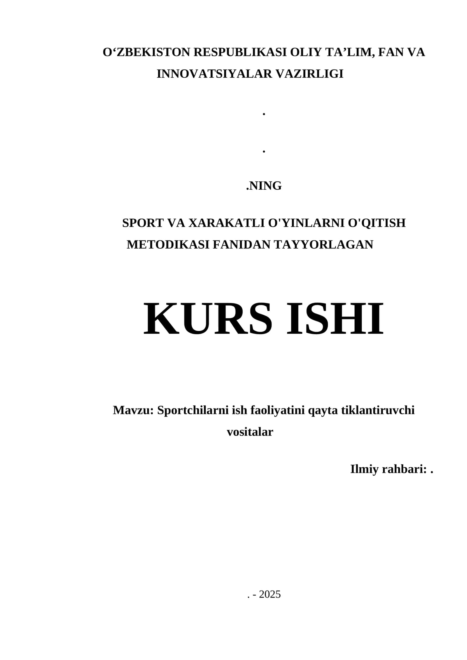 SPORT VA XARAKATLI O'YINLARNI O'QITISH METODIKASI FANIDAN TAYYORLAGAN KURS ISHI 1