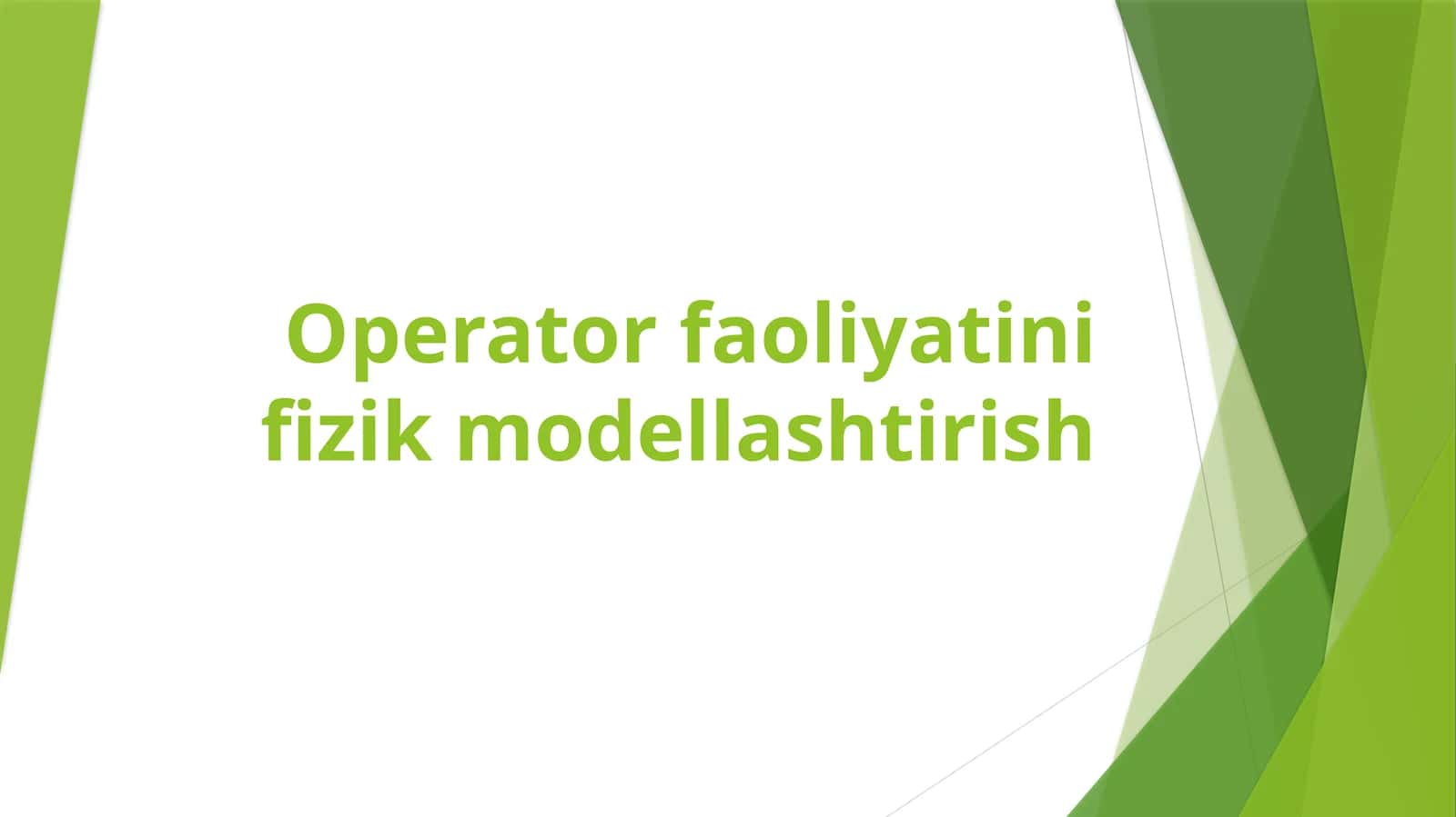 Operator faoliyati ni fizik modellashtirish 1