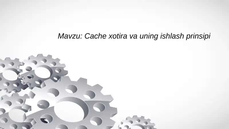 Cache xotira va uning ishlash prinsipi 1