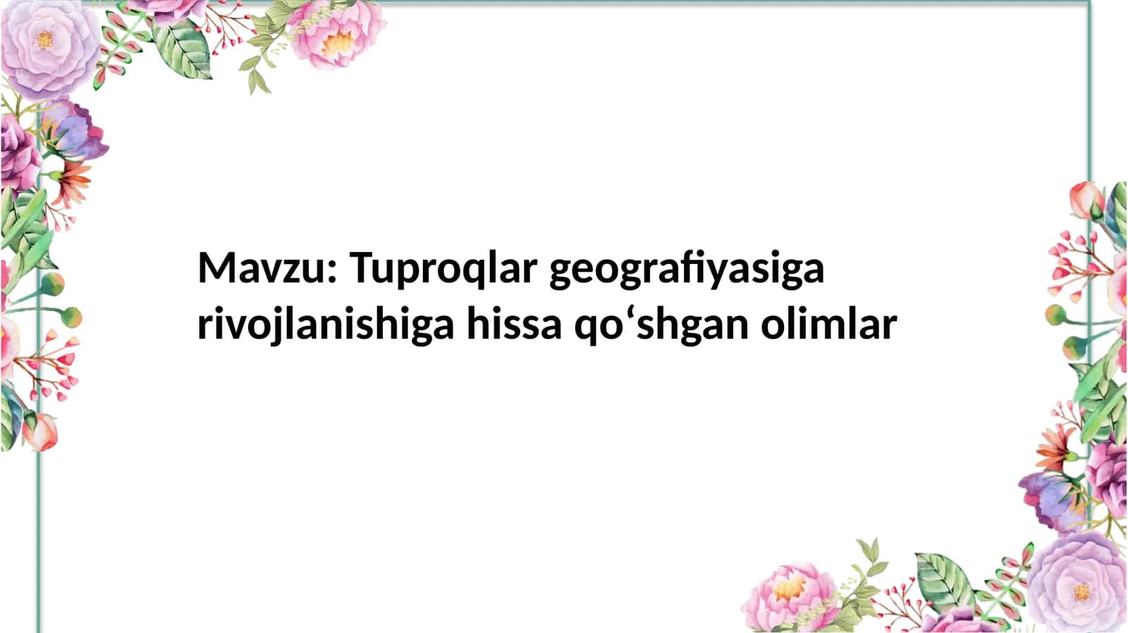 Tuproqlar geografiyasiga rivojlanishiga hissa qoʻshgan olimlar 1