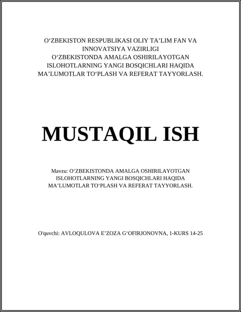 OʻZBEKISTONDA AMALGA OSHIRILAYOTGAN ISLOHOTLARNING YANGI BOSQICHLARI HAQIDA MA’LUMOTLAR TOʻPLASH VA REFERAT TAYYORLASH 1