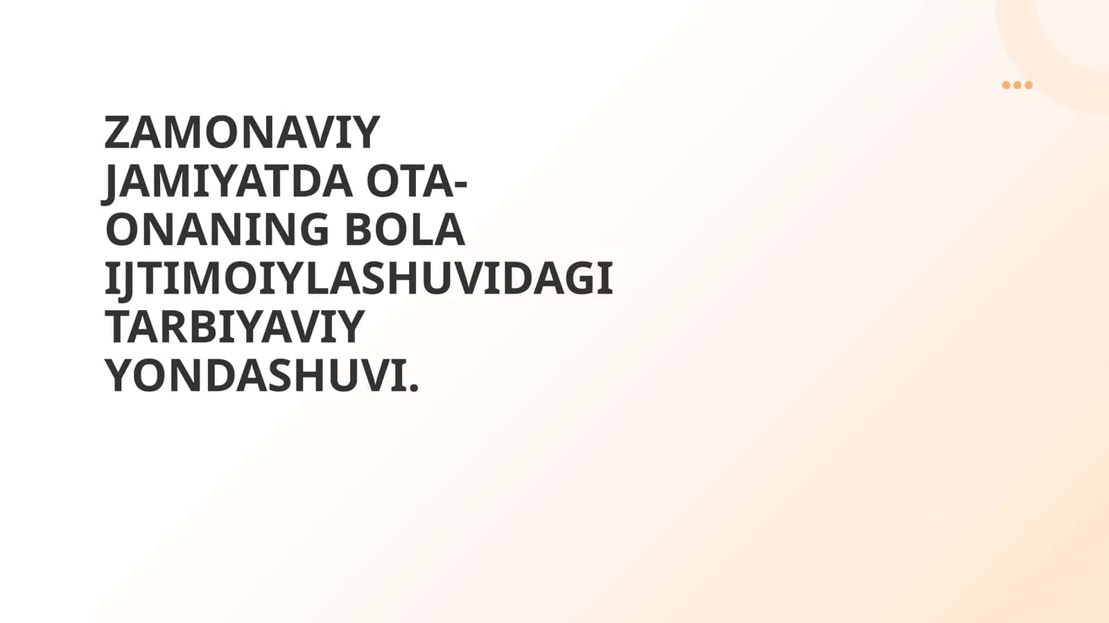 Bola ijtimoiylashuvi va tarbiyaviy yondashuvlarning asosiy tamoyillari 1