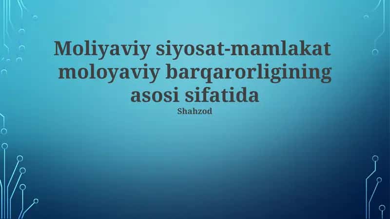 Moliyaviy siyosat-mamlakat moloyaviy barqarorligining asosi sifatida 1