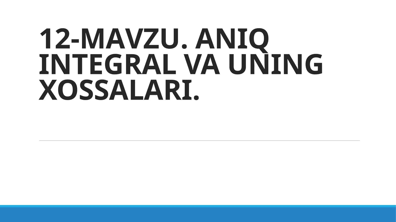 ANIY INTEGRAL VA UNING XOSALARI 1