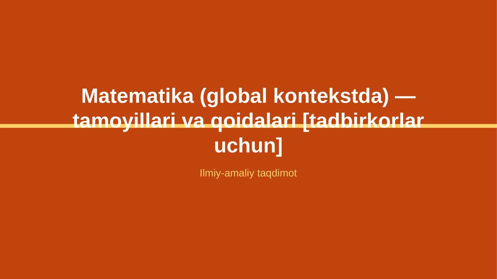 Matematika (global kontekstda) — tamoyillari va qoidalari [tadbirkorlar uchun] 1