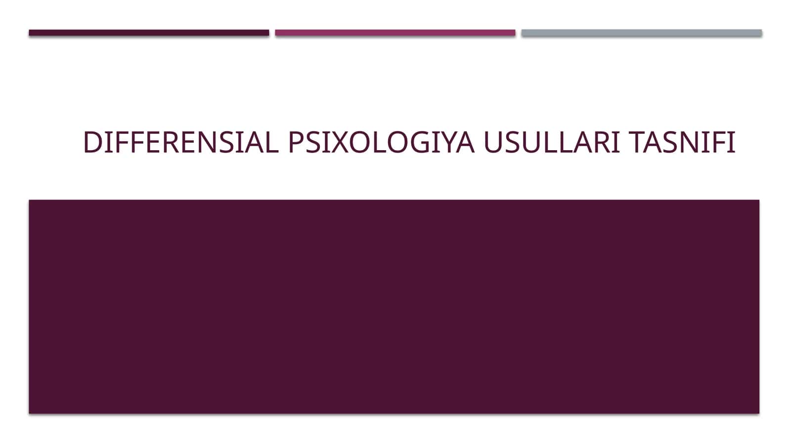 Differensial psixologiya usullari tasnifi 1