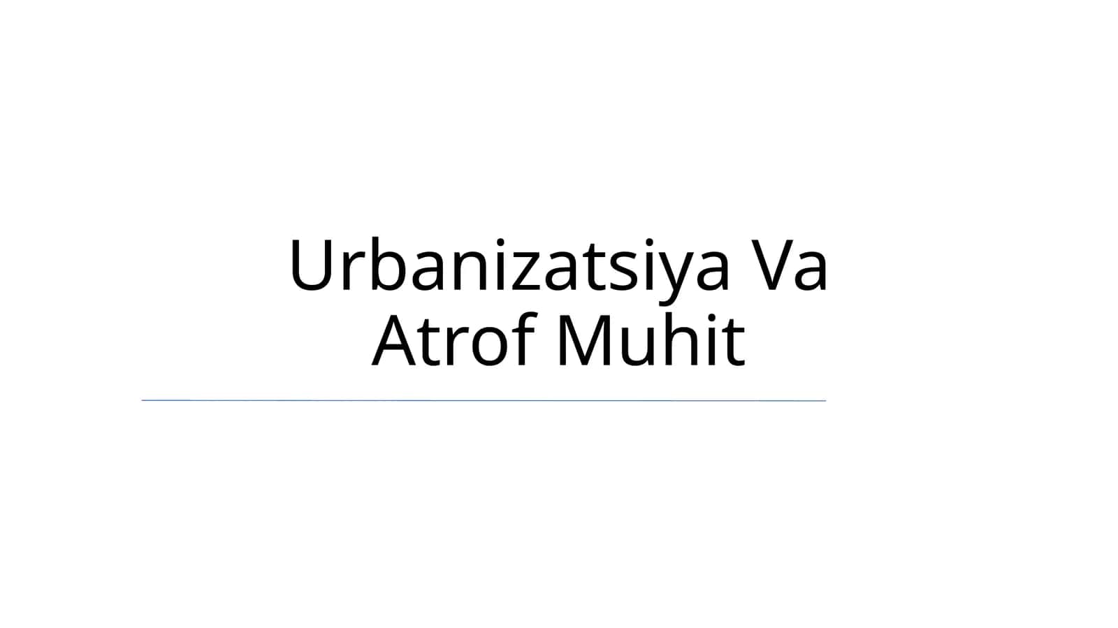 Urbanizatsiya Va Atrof Muhit 1