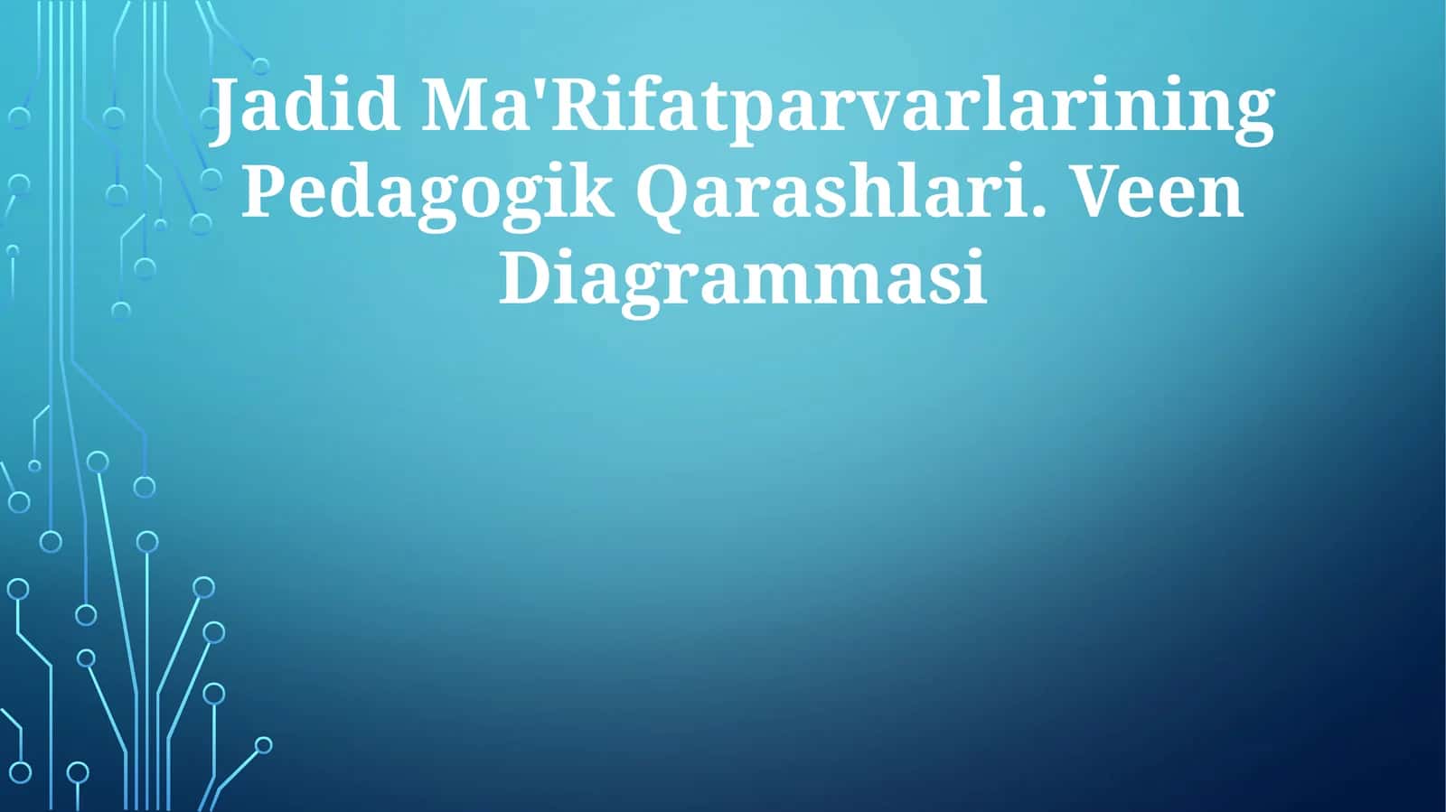 Jadid Ma'Rifatparvarlarining Pedagogik Qarashlari 1